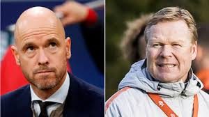 Ronald Koeman hoặc Erik ten Hag