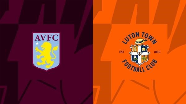 Soi kèo Aston Villa vs Luton 21h00 29/10 - Premier League