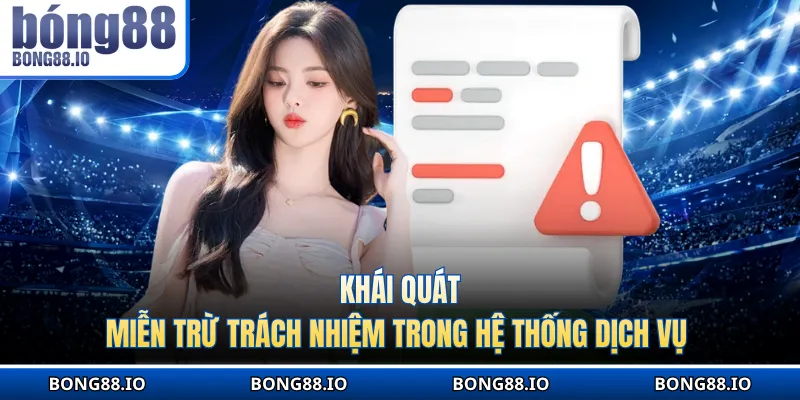 Khái quát miễn trừ trách nhiệm trong hệ thống dịch vụ